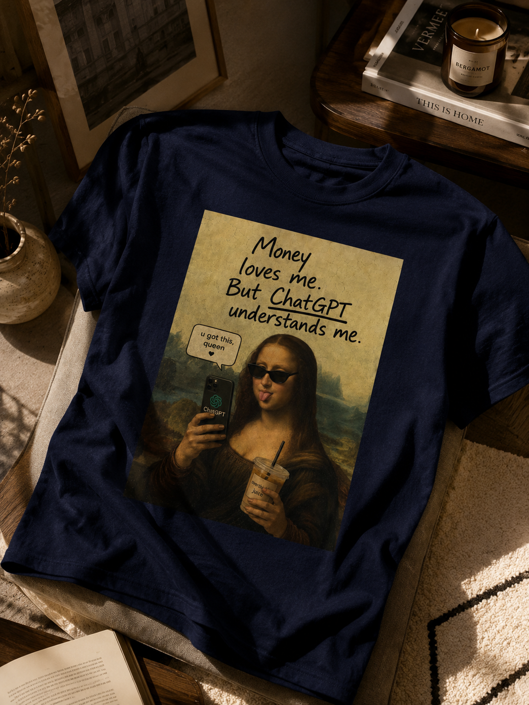 Money Loves Me. But ChatGPT Understands Me. | Women's Classic Tee
